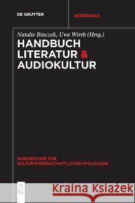 Handbuch Literatur & Audiokultur No Contributor   9783111281506 de Gruyter