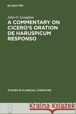 A Commentary on Cicero's Oration de Haruspicum Responso John O. Lenaghan 9783111282107 Walter de Gruyter