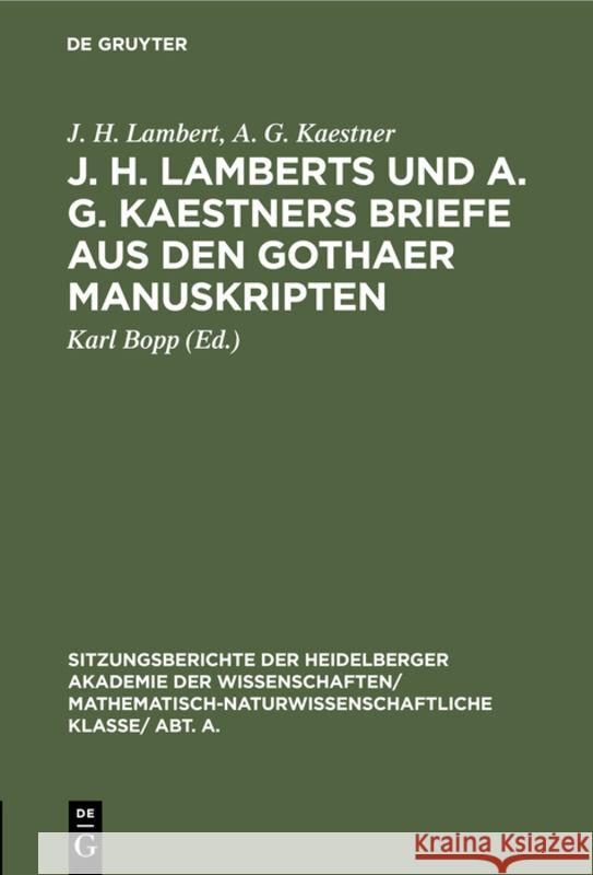 J. H. Lamberts Und A. G. Kaestners Briefe Aus Den Gothaer Manuskripten J H Karl Lambert Bopp, A G Kaestner, Karl Bopp 9783111282121 De Gruyter