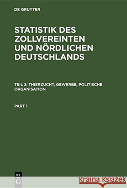 Thierzucht, Gewerbe, Politische Organisation Viebahn, Georg 9783111282510