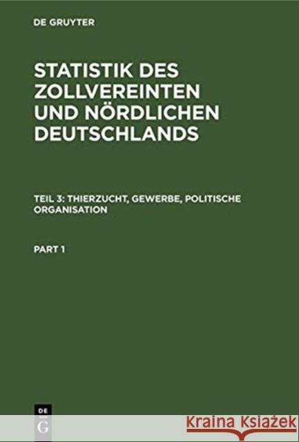 Thierzucht, Gewerbe, Politische Organisation Viebahn, Georg 9783111282510 De Gruyter