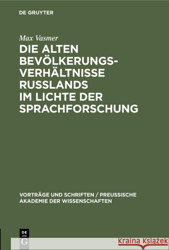 Die Alten Bevölkerungsverhältnisse Russlands Im Lichte Der Sprachforschung Max Vasmer 9783111284699 Walter de Gruyter