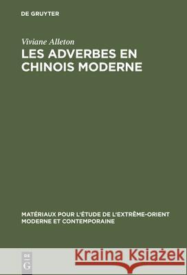 Les adverbes en chinois moderne Viviane Alleton 9783111285870 Walter de Gruyter