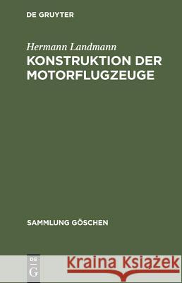 Konstruktion der Motorflugzeuge Landmann, Hermann 9783111290140 Walter de Gruyter