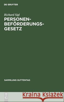 Personenbeförderungsgesetz Sigl, Richard 9783111290317 Walter de Gruyter