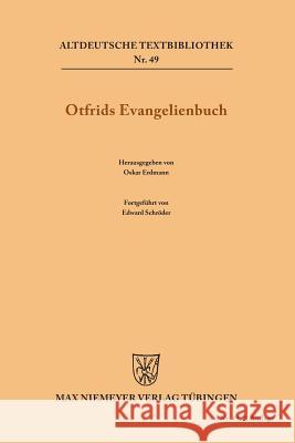 Otfrids Evangelienbuch Otfrid                                   Oskar Erdmann Ludwig Wolff 9783111290393