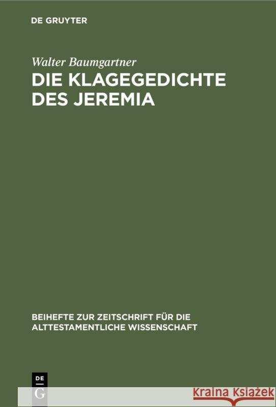 Die Klagegedichte Des Jeremia Walter Baumgartner 9783111290799 De Gruyter