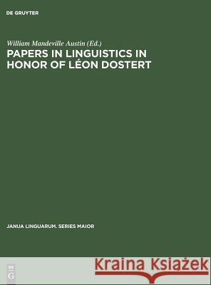 Papers in Linguistics in Honor of Léon Dostert Austin, William Mandeville 9783111290881 Walter de Gruyter