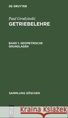 Geometrische Grundlagen Grodzinski, Paul 9783111292526 Walter de Gruyter