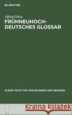 Frühneuhochdeutsches Glossar Alfred Götze 9783111292793