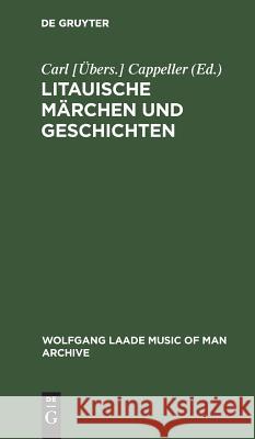 Litauische Märchen und Geschichten Carl [Übers ] Cappeller 9783111292946