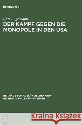 Der Kampf gegen die Monopole in den USA Engelmann, Fritz 9783111294377 Walter de Gruyter