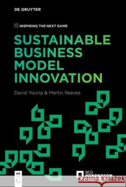 Sustainable Business Model Innovation David Young, Martin Reeves 9783111294896