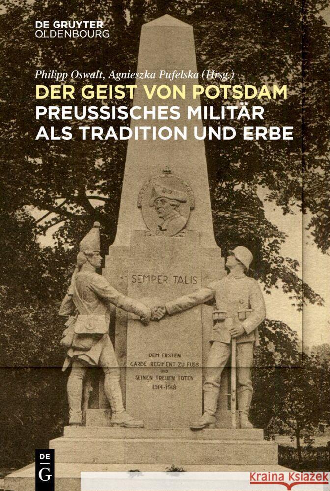 Das Preu?ische Milit?r ALS Tradition Und Erbe Agnieszka Pufelska Philipp Oswalt 9783111298474