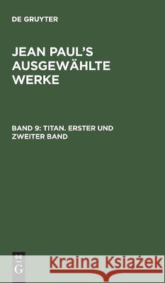 Titan. Erster und zweiter Band Jean Paul, de Gruyter 9783111299051 De Gruyter