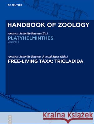 Platyhelminthes: Free-Living Taxa: Tricladida Andreas Schmidt-Rhaesa Ronald Sluys 9783111303444 de Gruyter