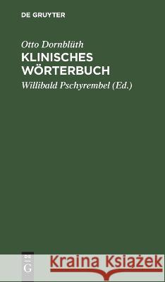 Klinisches Wörterbuch Dornblüth, Otto 9783111303536