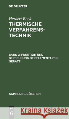 Funktion Und Berechnung Der Elementaren Geräte Herbert Bock 9783111306094 De Gruyter