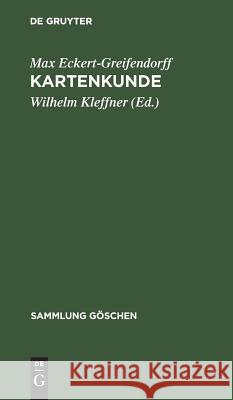 Kartenkunde Max Wilhel Eckert-Greifendorff Kleffner, Wilhelm Kleffner 9783111307510 De Gruyter