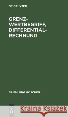 Grenzwertbegriff, Differentialrechnung Barner, Martin 9783111312194 Walter de Gruyter