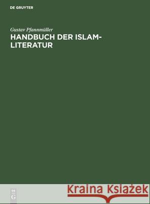 Handbuch der Islam-Literatur Pfannmüller, Gustav 9783111317090 Walter de Gruyter