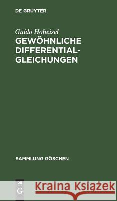 Gewöhnliche Differentialgleichungen Hoheisel, Guido 9783111318196 Walter de Gruyter