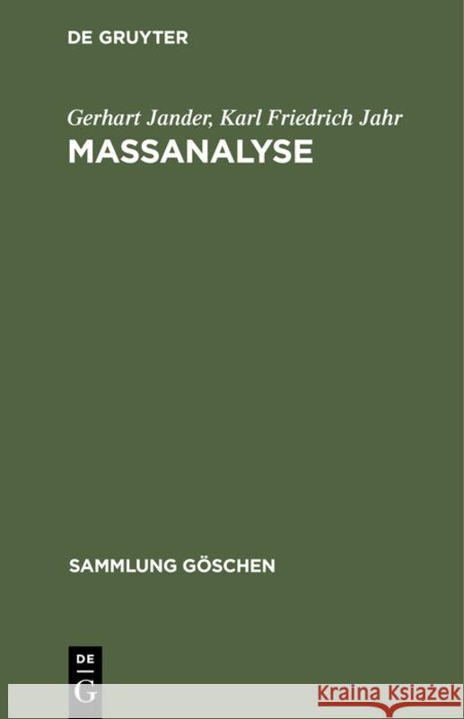 Maßanalyse: Theorie Und Praxis Der Klassischen Und Elektrochemischen Titrierverfahren Gerhart Heinz Jander Knoll, Karl Friedrich Jahr, Heinz Knoll 9783111318462 De Gruyter