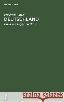 Deutschland: Einführung in Die Heimatkunde Ratzel, Friedrich 9783111318684