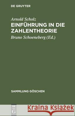 Einführung in Die Zahlentheorie Scholz, Arnold 9783111321226