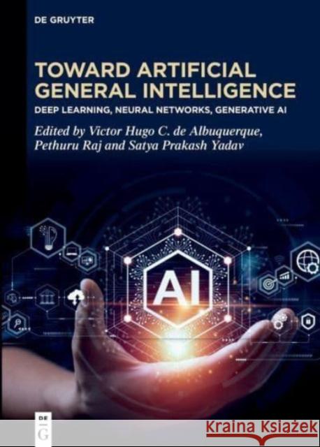 Toward Artificial General Intelligence: Deep Learning, Neural Networks, Generative AI  9783111323565 De Gruyter