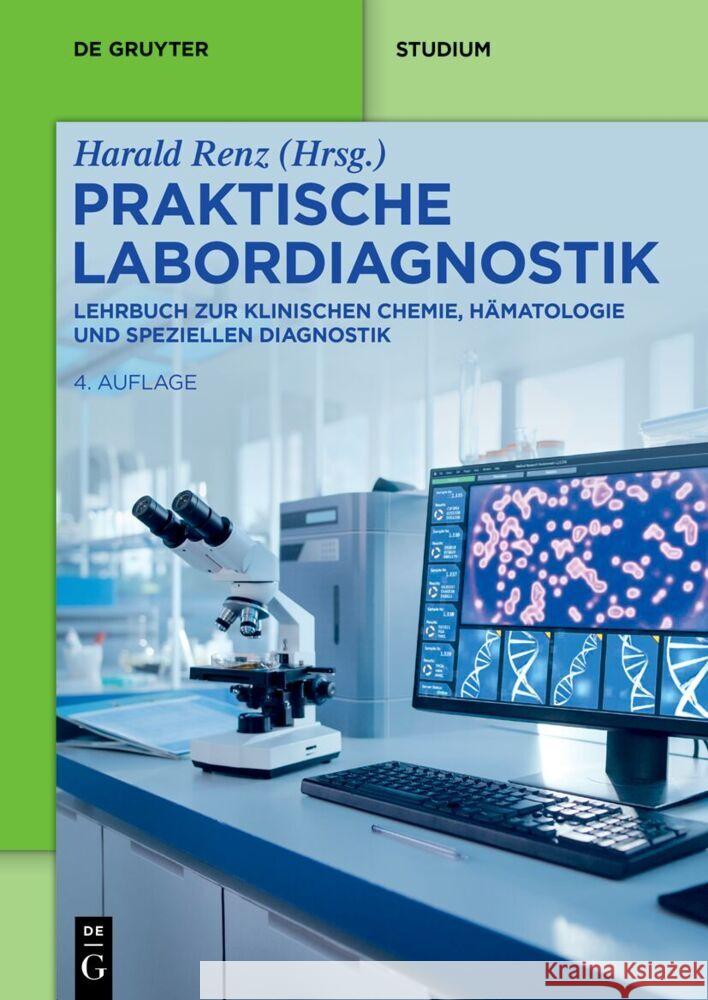 Praktische Labordiagnostik: Lehrbuch Zur Laboratoriumsmedizin, Klinischen Chemie Und H?matologie Harald Renz 9783111328195