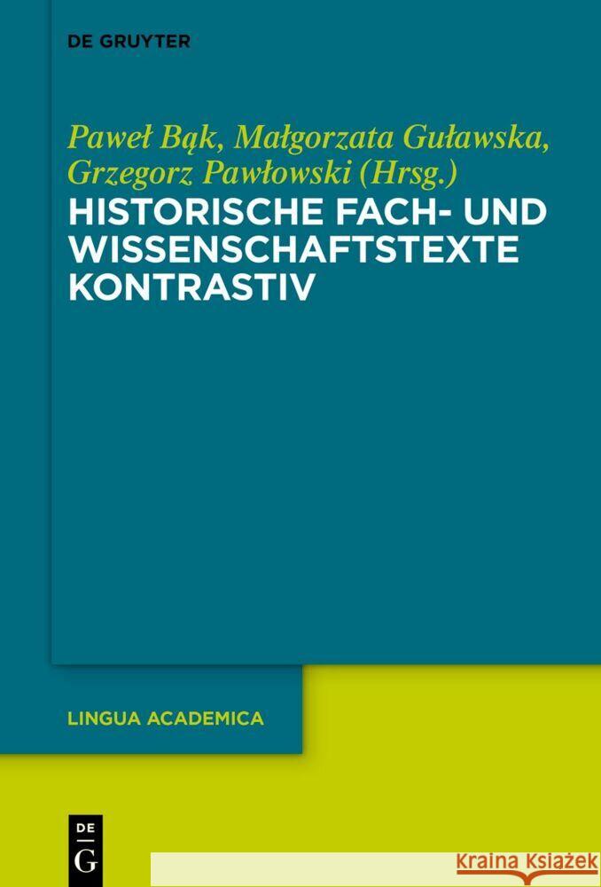 Historische Fach- Und Wissenschaftstexte Kontrastiv Pawel Bąk Malgorzata Gulawska Grzegorz Pawlowski 9783111328799 de Gruyter