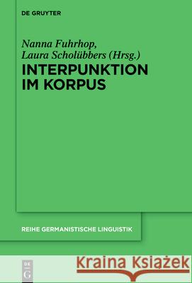 Interpunktion Im Korpus Nanna Fuhrhop Laura Schol?bbers 9783111333687 de Gruyter