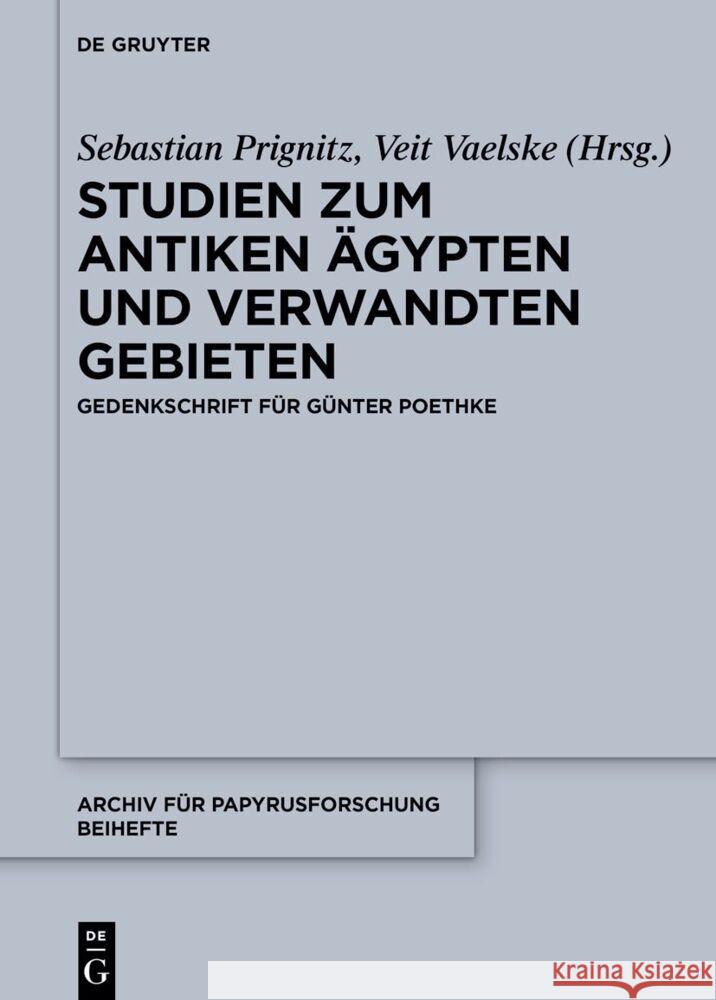 Studien Zum Antiken ?gypten Und Verwandten Gebieten: Gedenkschrift F?r G?nter Poethke Sebastian Prignitz Veit Vaelske 9783111344799 de Gruyter