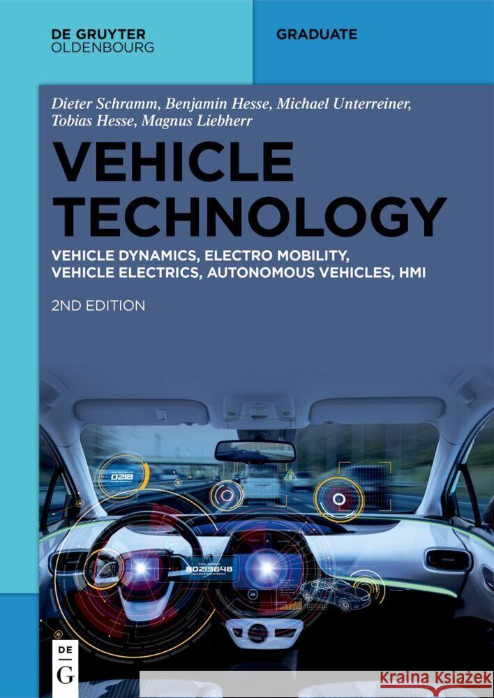 Vehicle Technology: Vehicle Dynamics, Electro Mobility, Vehicle Electrics, Autonomous Vehicles, Hmi Dieter Schramm Benjamin Hesse Tobias Hesse 9783111348780 de Gruyter