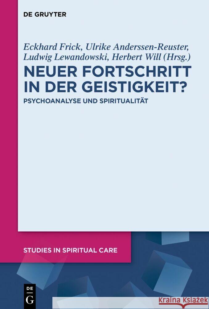 Neuer Fortschritt in der Geistigkeit? Ulrike Anderssen-Reuster Eckhard Frick Ludwig Lewandowski 9783111350677 de Gruyter