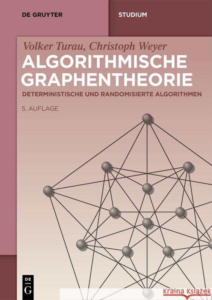 Algorithmische Graphentheorie: Deterministische Und Randomisierte Algorithmen Volker Turau Christoph Weyer 9783111352701 Walter de Gruyter