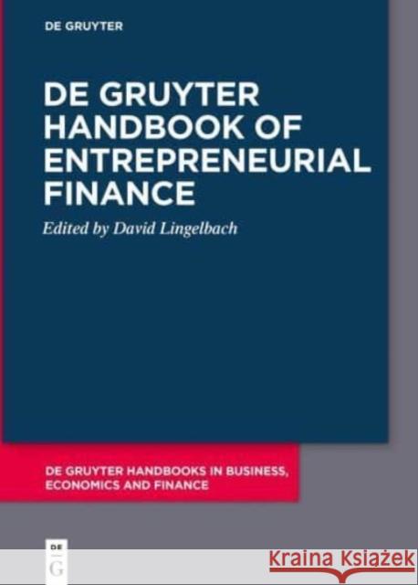 de Gruyter Handbook of Entrepreneurial Finance David Lingelbach 9783111356716 de Gruyter