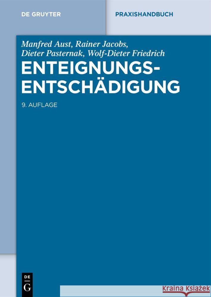 Enteignungsentsch?digung Manfred Aust Rainer Jacobs Dieter Pasternak 9783111359717 de Gruyter