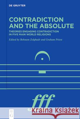 Contradiction and the Absolute No Contributor 9783111364988 de Gruyter