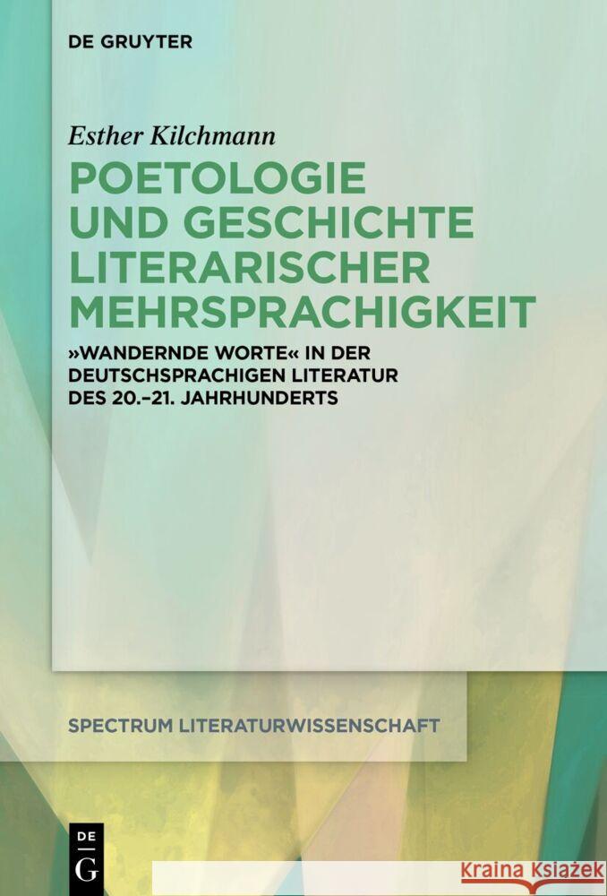 Poetologie Und Geschichte Literarischer Mehrsprachigkeit: 