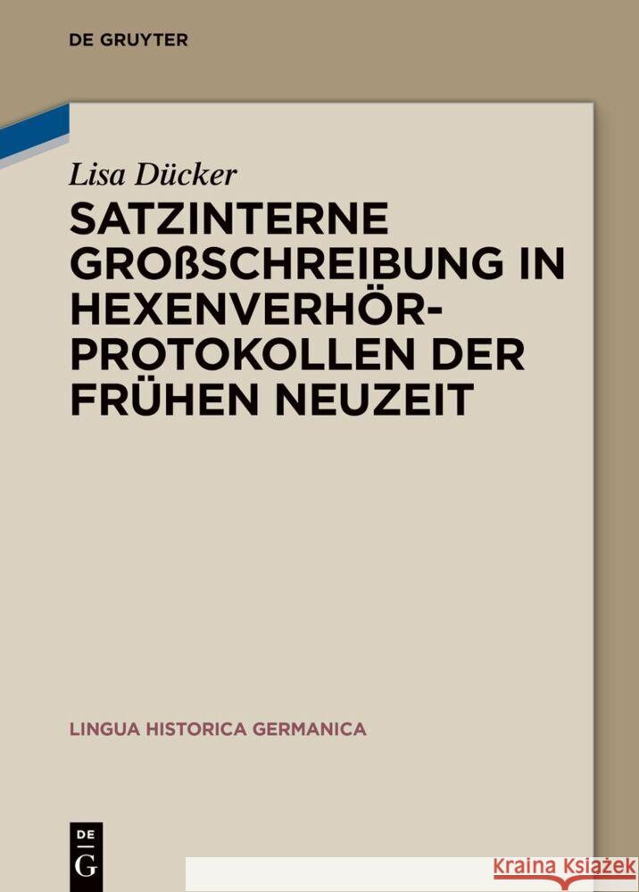 Satzinterne Gro?schreibung in Hexenverh?rprotokollen Der Fr?hen Neuzeit Lisa D?cker 9783111388977 de Gruyter