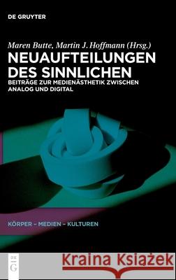Neuaufteilungen des Sinnlichen No Contributor 9783111390710 de Gruyter