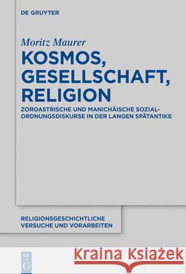 Kosmos, Gesellschaft, Religion Moritz Maurer 9783111428406 de Gruyter