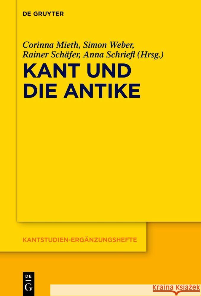 Kant Und Die Antike Corinna Mieth Rainer Sch?fer Anna Schriefl 9783111443942