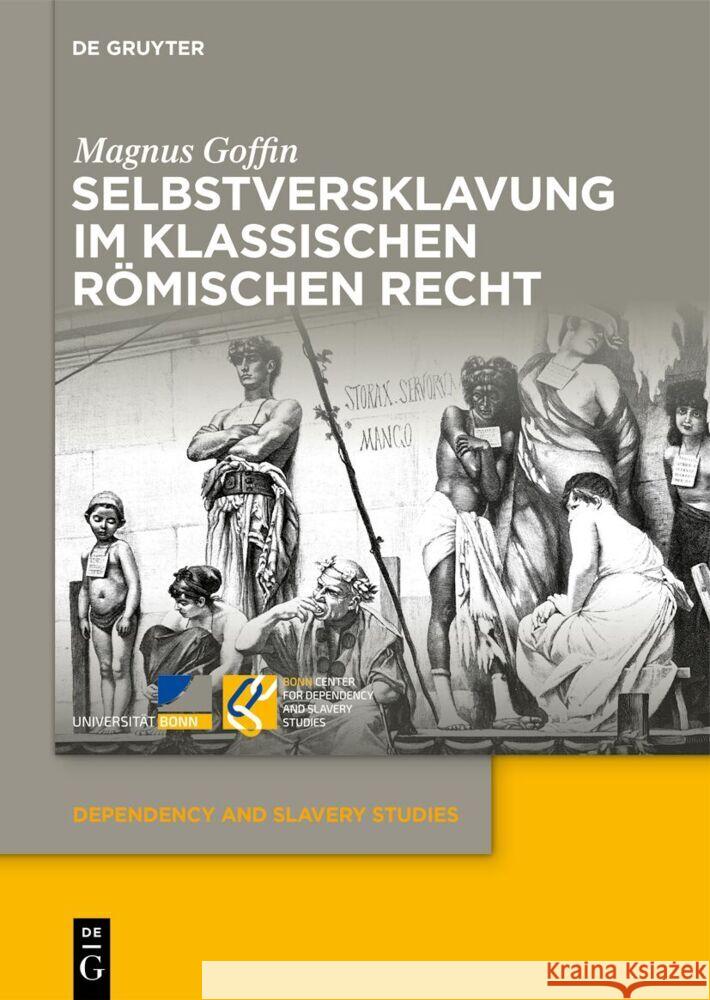 Selbstversklavung Im Klassischen R?mischen Recht Magnus Goffin 9783111447261 de Gruyter