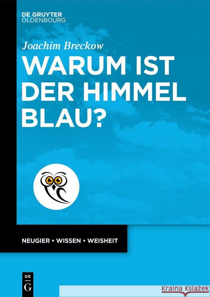 Warum Ist Der Himmel Blau? Joachim Breckow 9783111453583 de Gruyter Oldenbourg