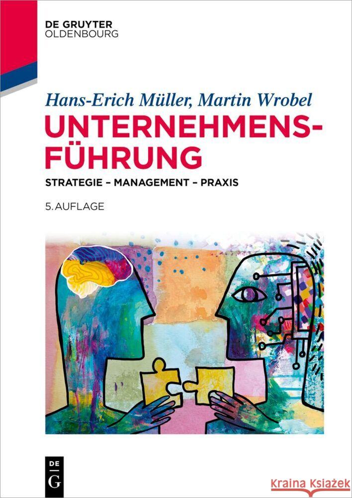 Unternehmensf?hrung: Strategie - Management - PRAXIS Hans-Erich M?ller Martin Wrobel 9783111453637