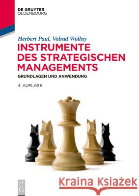 Instrumente Des Strategischen Managements: Grundlagen Und Anwendung Herbert Paul Volrad Wollny 9783111467122