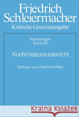 Konfirmationsunterricht: Notizen Und Nachschriften Christiane Ehrhardt Dorothea Meier 9783111487328 de Gruyter